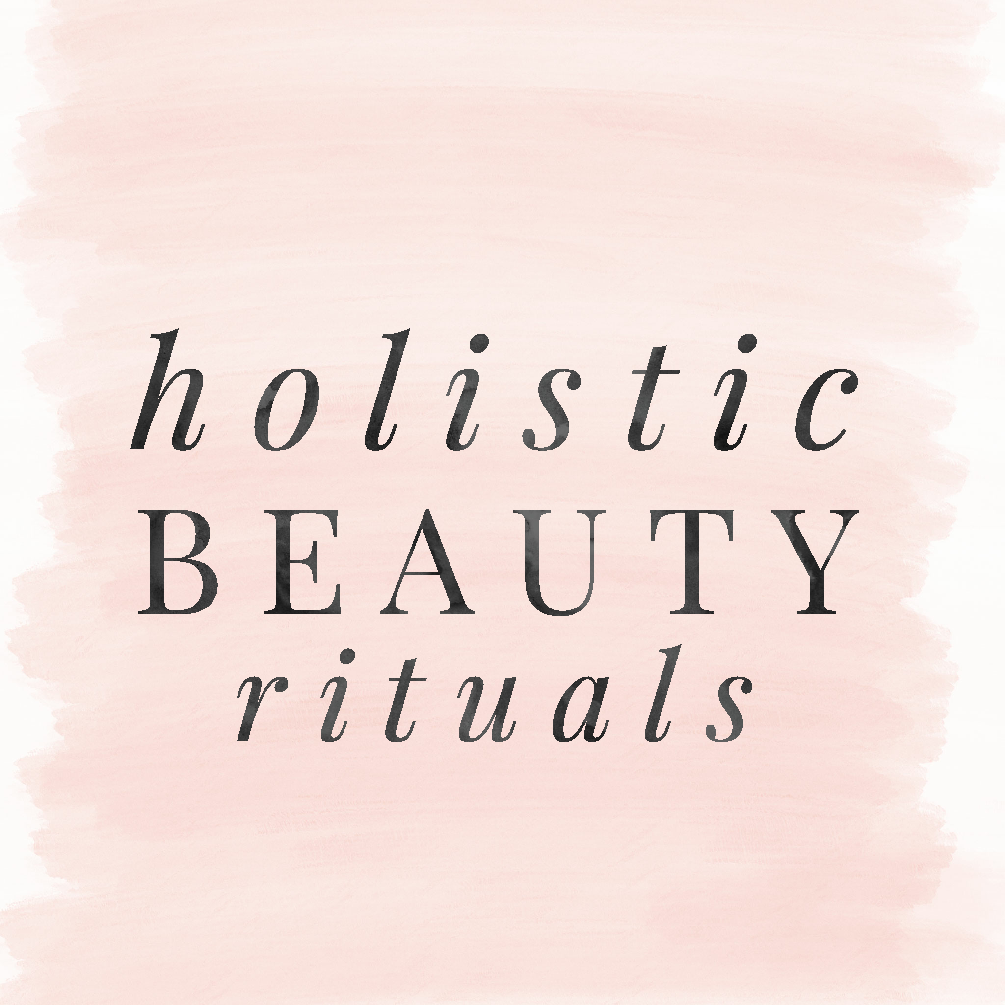 Holistic Beauty Rituals – new interview series! | Cori Bernardo